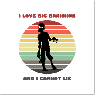 Sunset Zombie / I Love Big Braiiiiins and I Cannot Lie Posters and Art